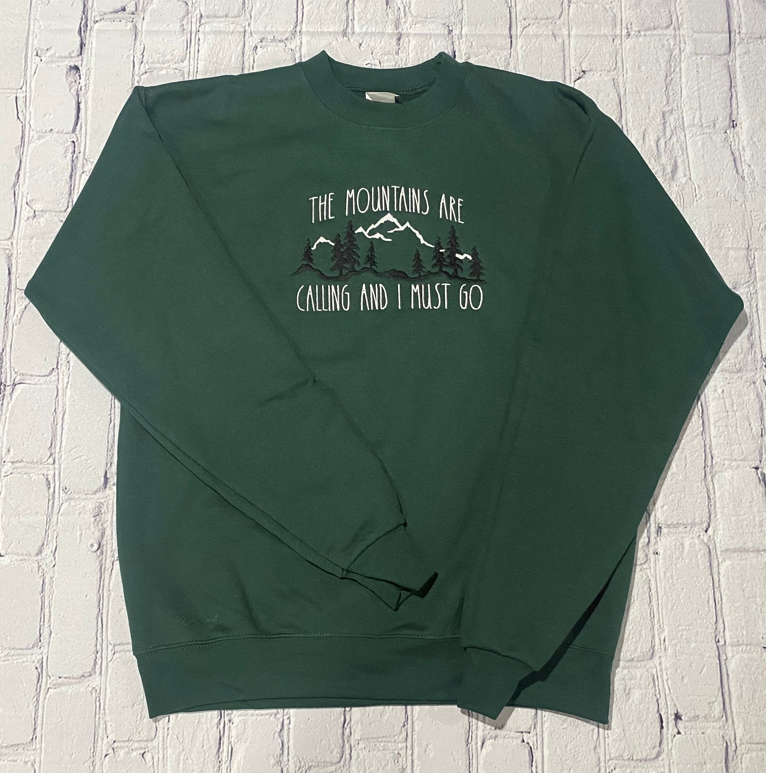 Details about   Trendy The Mountains Are Calling And I Must Go Hanes Unisex Crewneck Sweatshirt 
